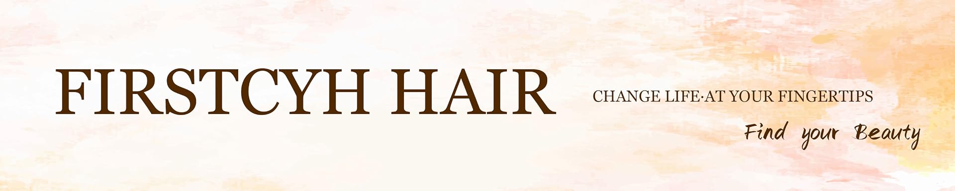Firstcyh Hair — Change life at your fingertips. Find your beauty.